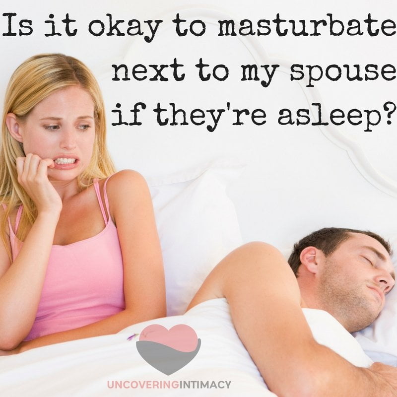 My husband masturbates while im asleep
