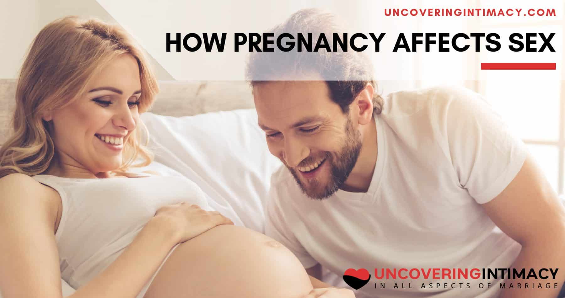 Pregnancy and sex - Uncovering Intimacy