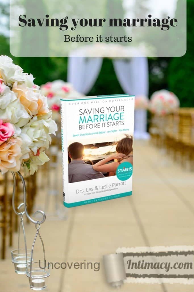 Saving Your Marriage Before It Starts Book Review Uncovering Intimacy