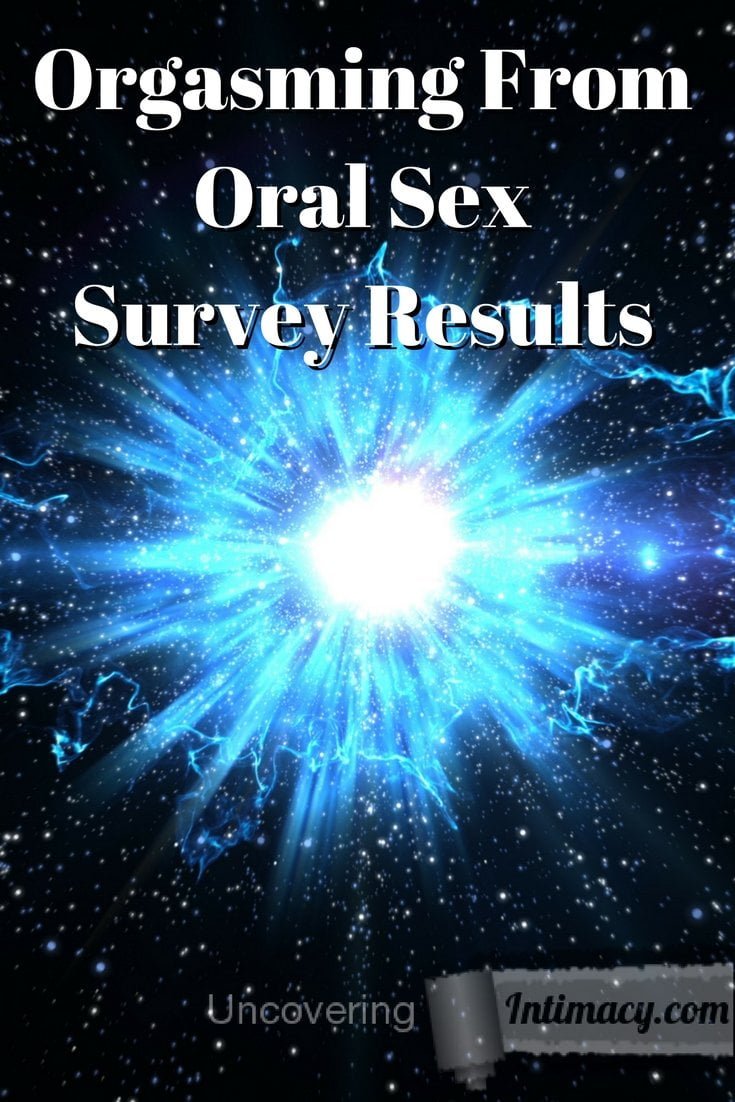 Orgasming From Oral Sex Survey Results Uncovering Intimacy