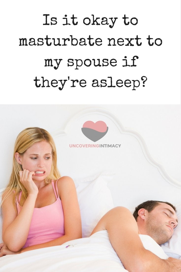 Is it okay to masturbate next to my spouse if theyre asleep? image pic