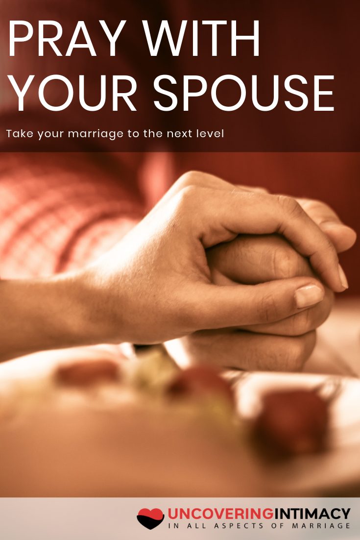 Praying With Your Spouse Uncovering Intimacy 4576